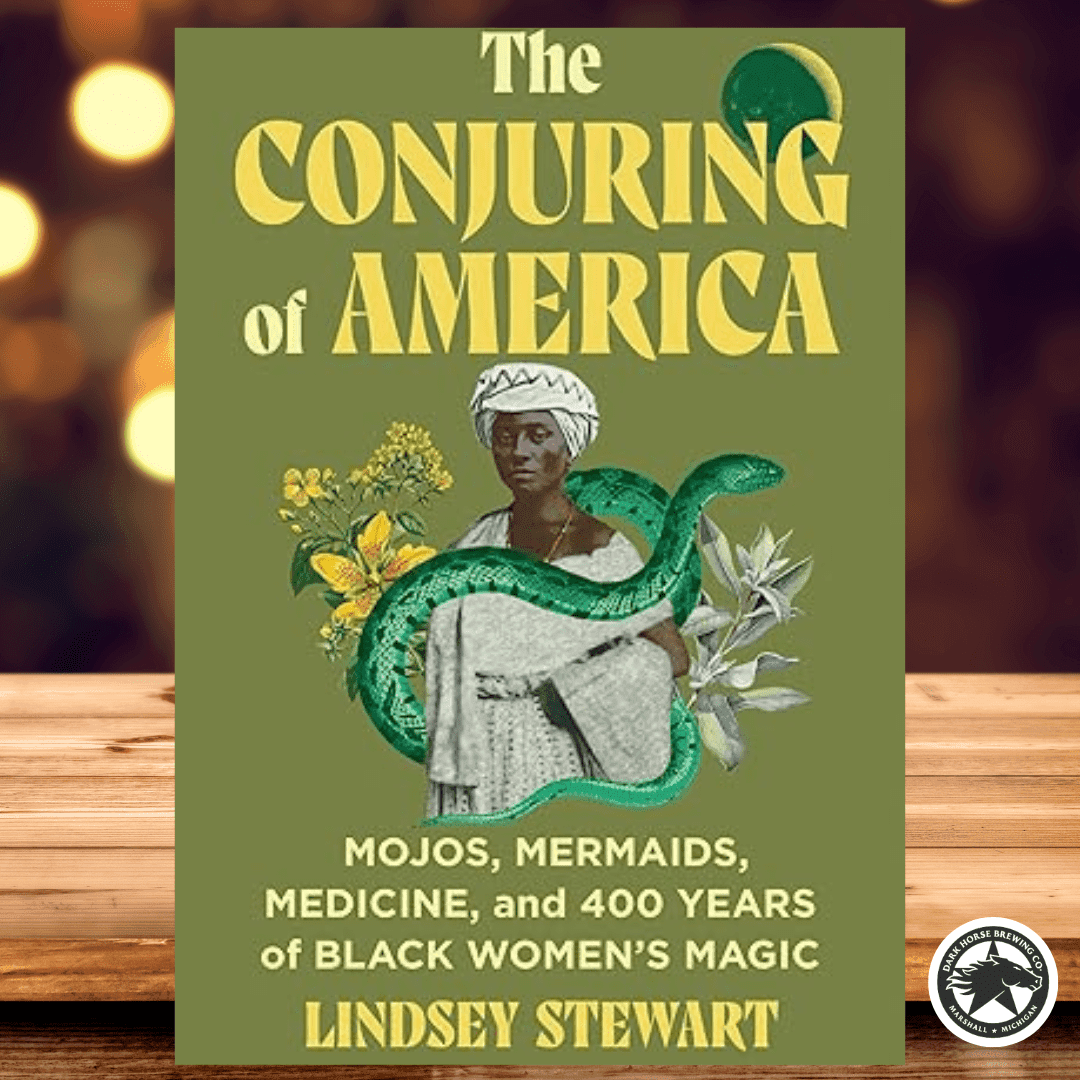 Books on Tap: The Conjuring of America: Mojos, Mermaids, Medicine & 400 Years of Black Women’s Magic